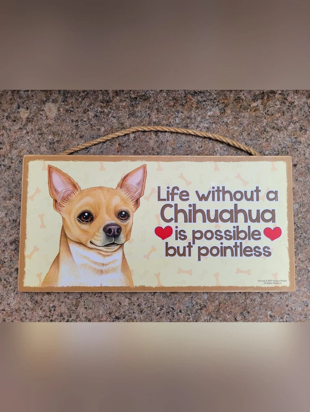 Life Without a Chihuahua Is Possible But Pointless Wooden Hanging Sign Dog Wall